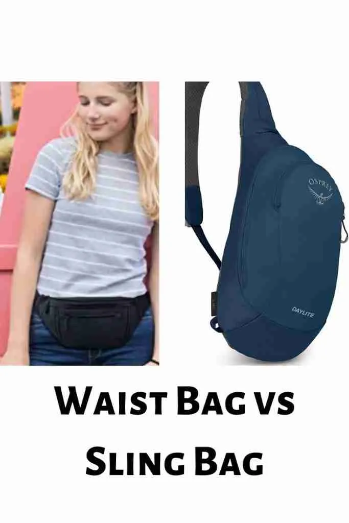 waist bag vs sling bag