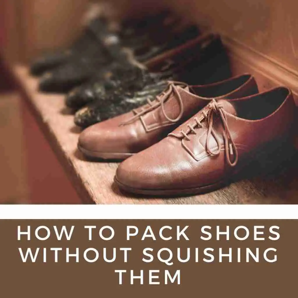 how to pack shoes without squishing them