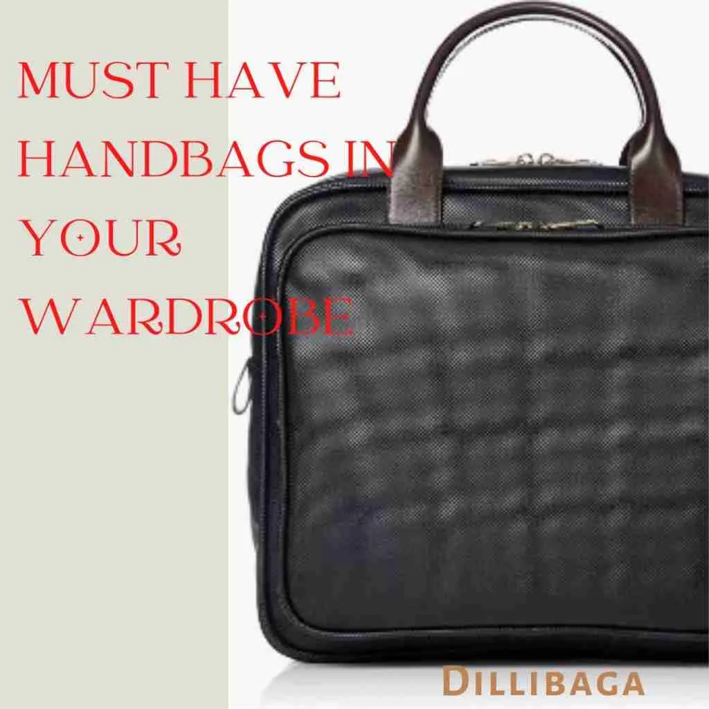 DESIGNER BAGS EVERY WOMAN SHOULD OWN 11 must have handbags in your wardrobe