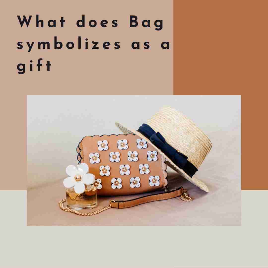 What does Bag Symbolizes as a Gift Bags Symbolic Meanings