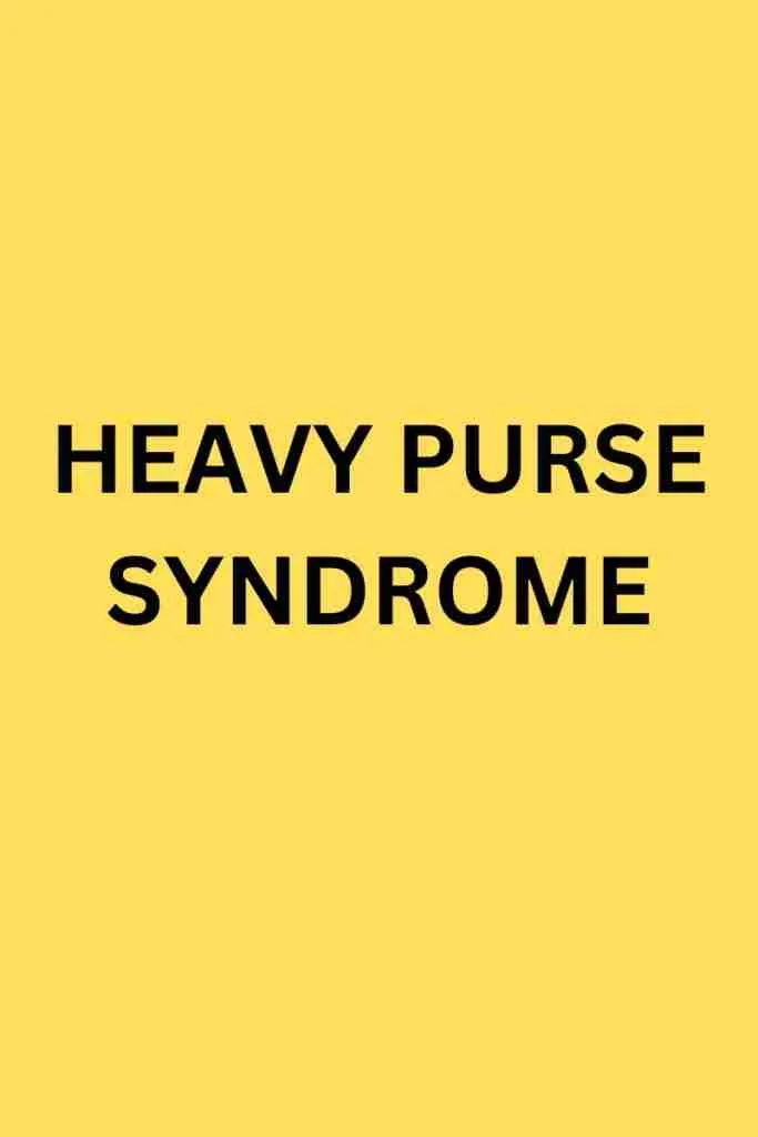 EFFECTS OF CARRYING A HEAVY BAG ON ONE SHOULDER 1 heavy purse syndrome