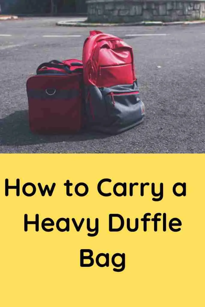 EFFECTS OF CARRYING A HEAVY BAG ON ONE SHOULDER 11 How to carry a heavy duffle bag