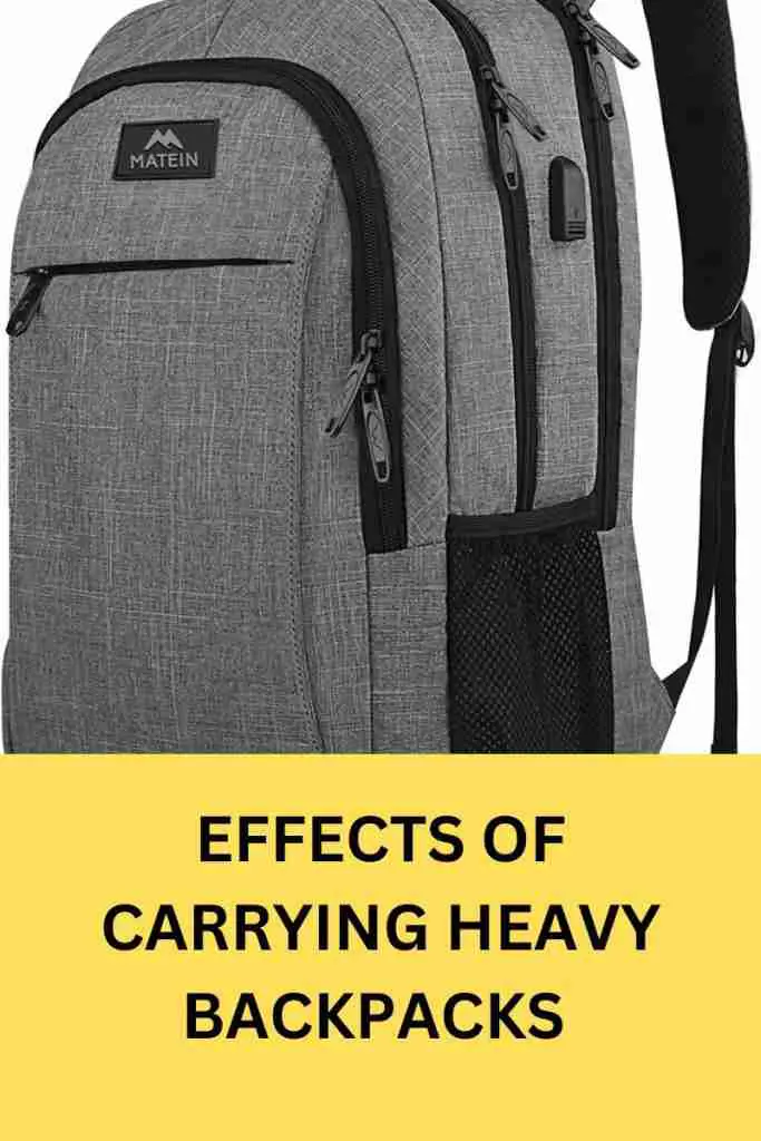 effects of carrying heavy backpacks