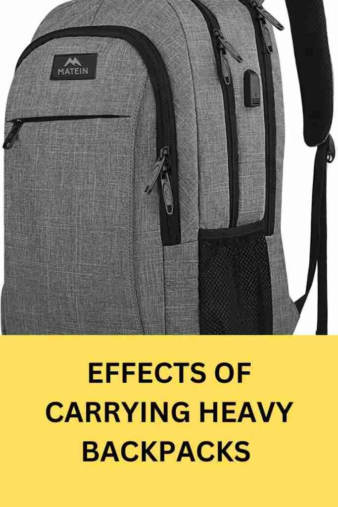 EFFECTS OF CARRYING A HEAVY BAG ON ONE SHOULDER 4 effects of carrying heavy backpacks