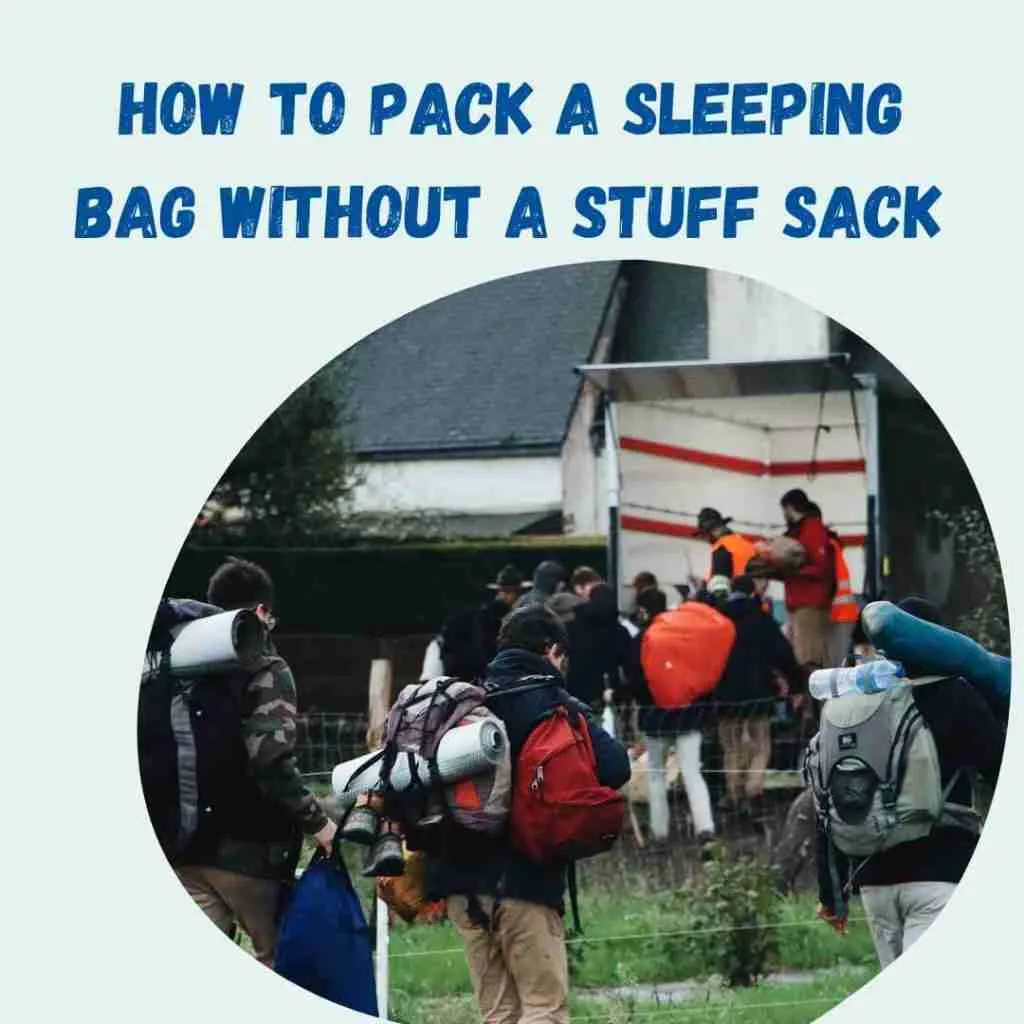 how to pack a sleeping bag without a stuff sack