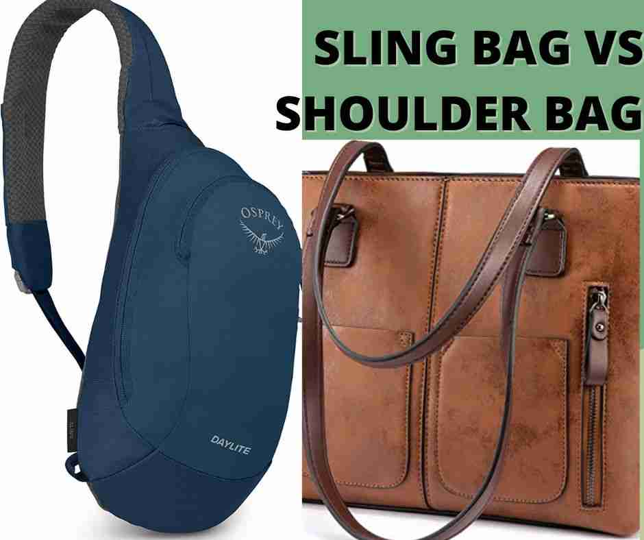 sling bag vs shoulder bag