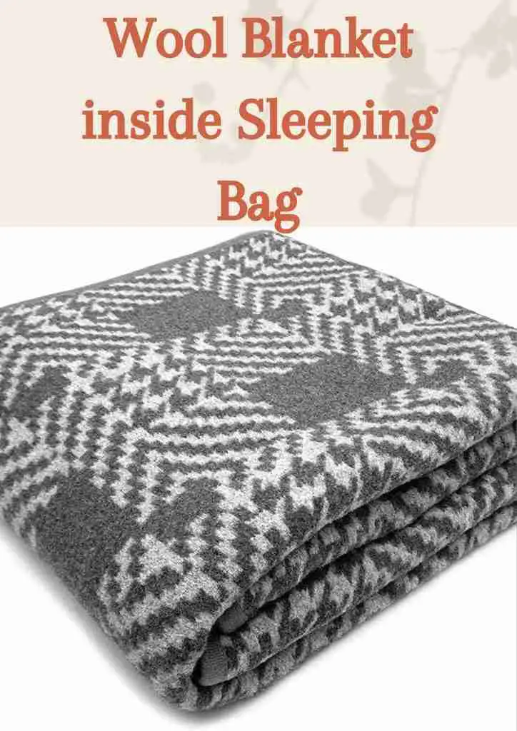 wool blanket inside sleeping bag