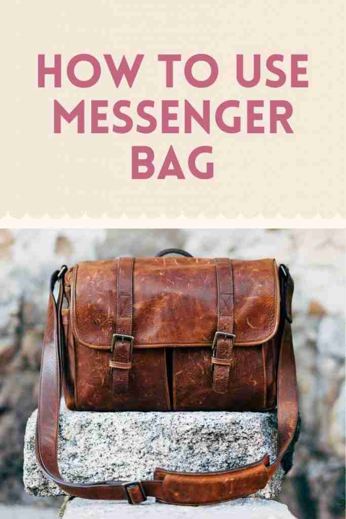 how to use messenger bag