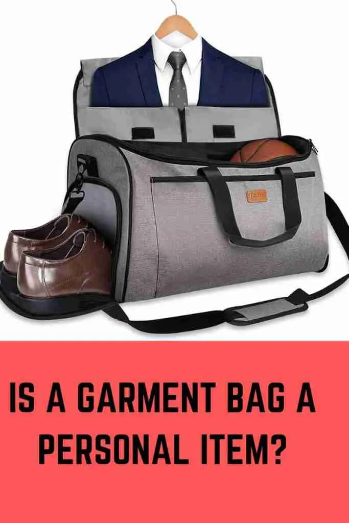 IS A GARMENT BAG A PERSONAL ITEM 2 Is a garment bag a personal item
