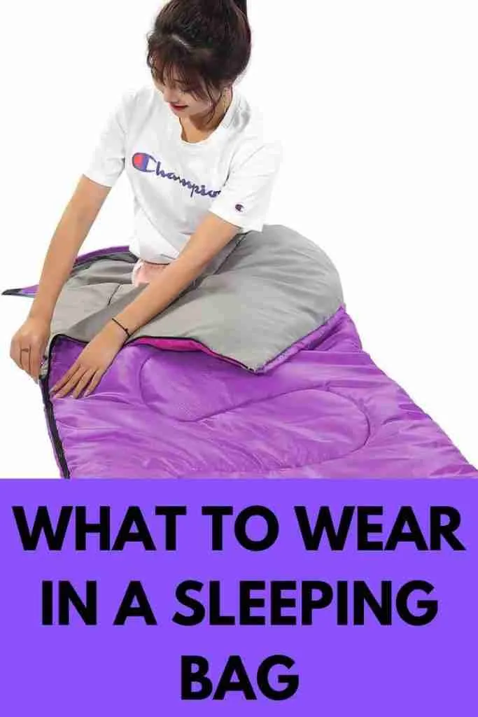 what to wear in a sleeping bag