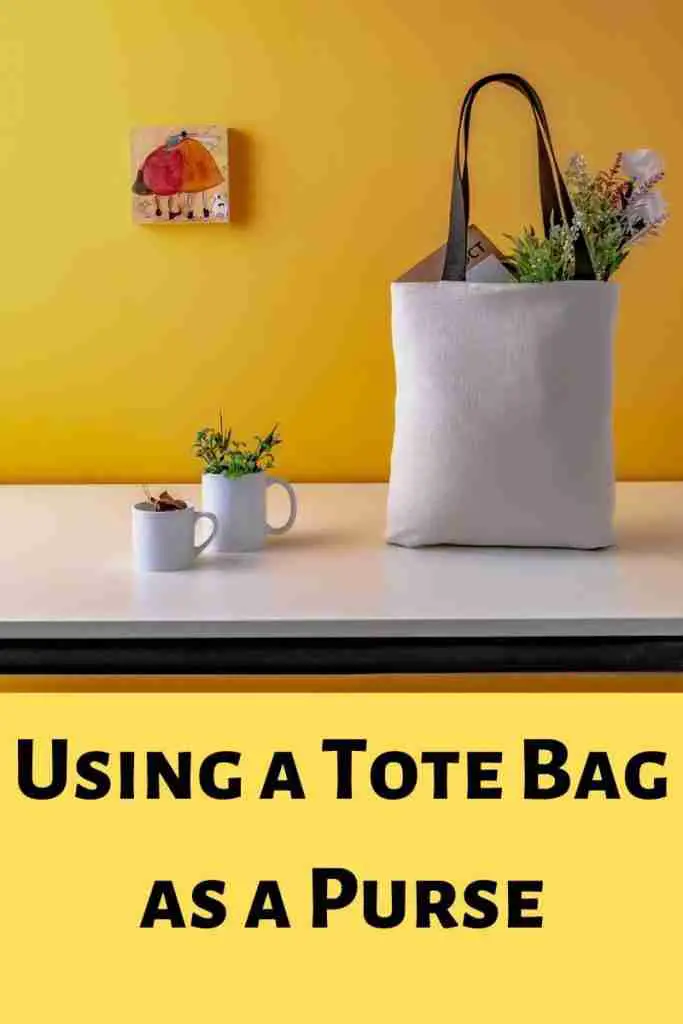 using a tote bag as a Purse