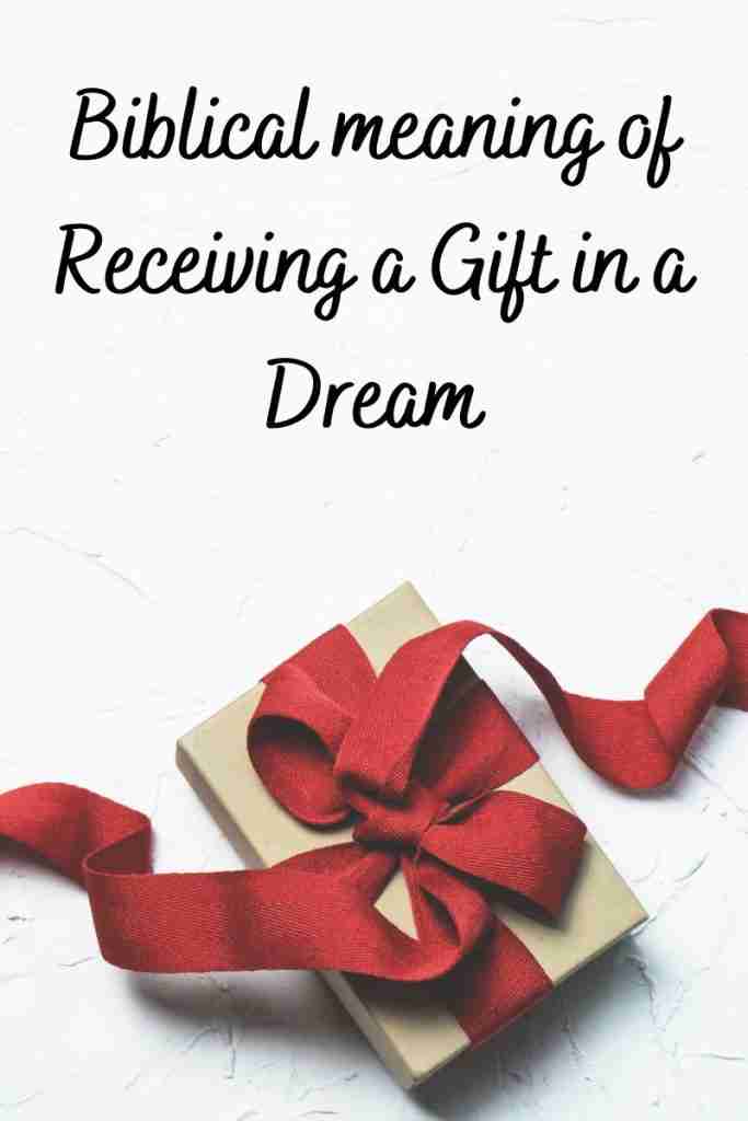 Biblical meaning of receiving a gift in a dream