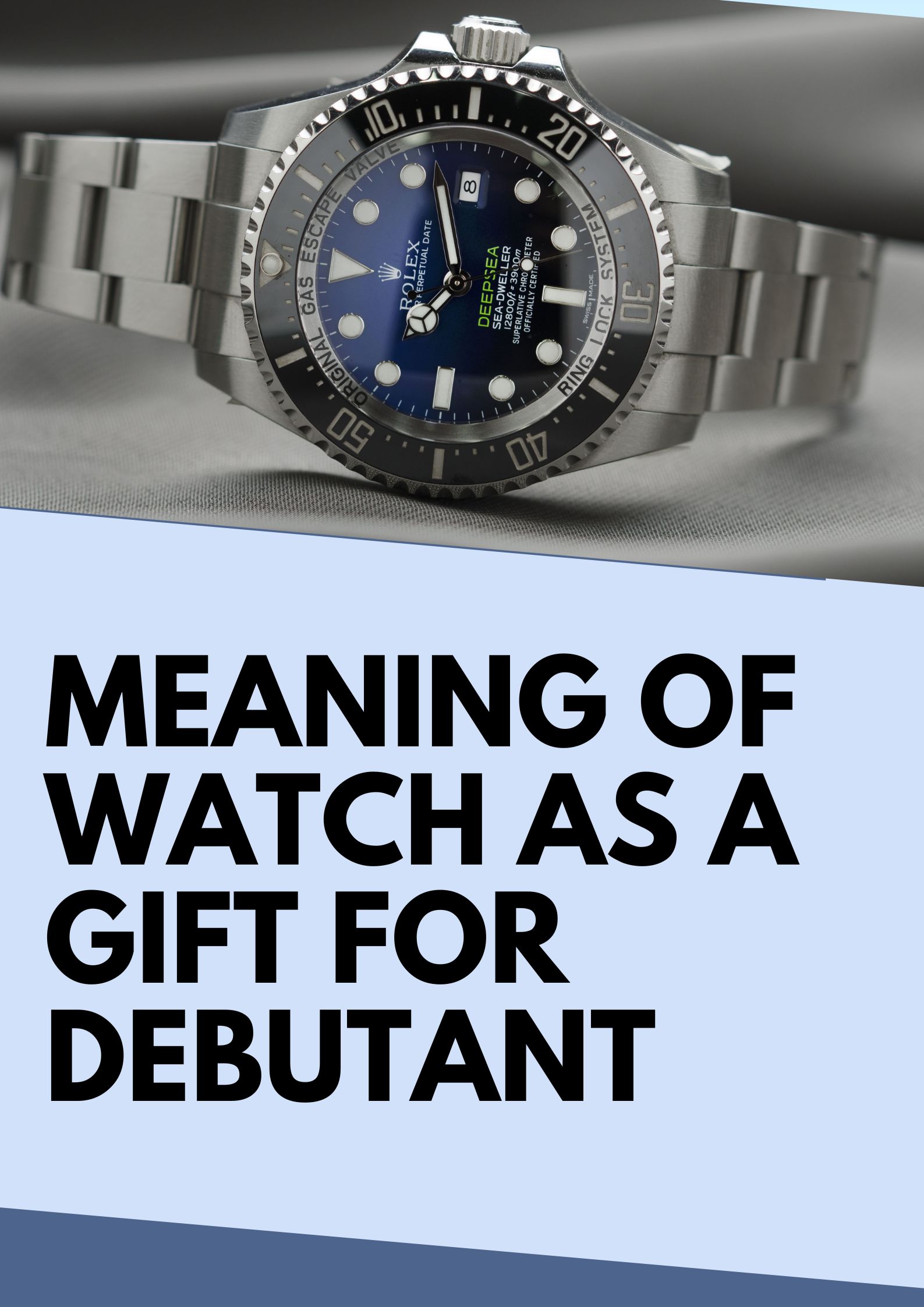 Meaning Of Watch As A Gift For Debutant Watch Symbolism