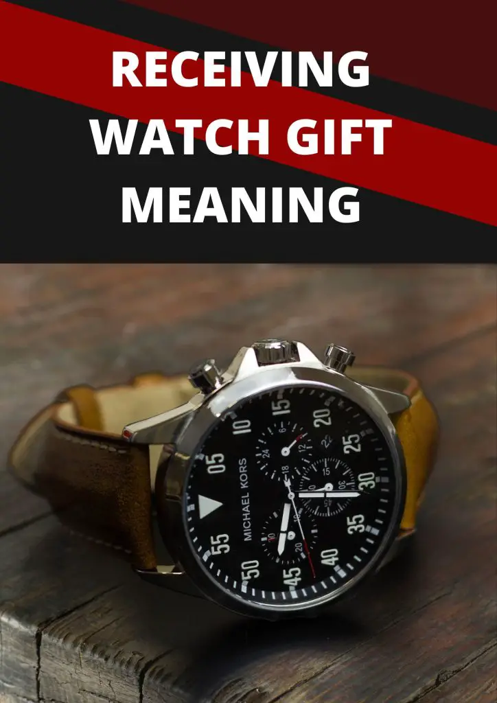 Receiving watch gift meaning