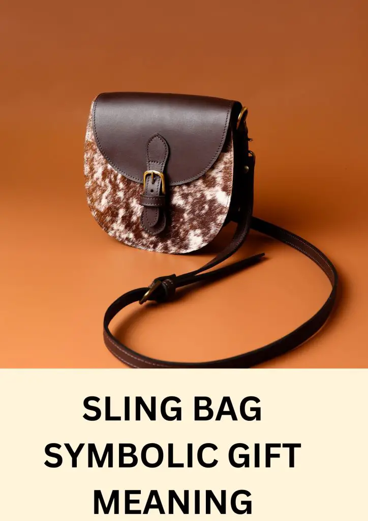 Sling bag symbolic gift meaning